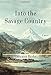 Into the Savage Country: A Novel