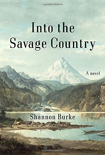 Buy Into the Savage Country: A Novel — BookShops.in