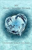 My Heart Shaped Womb