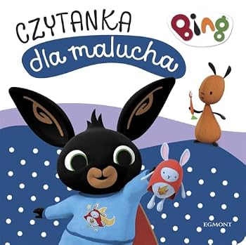 Pora spaÄ. Bing. Czytanka dla malucha [KSIÄLtKA]