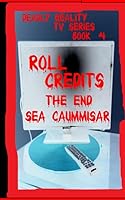 Deadly Reality TV Series Book #4 Roll Credits 1099267889 Book Cover