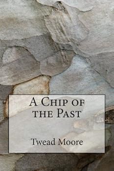 Paperback A Chip of the Past Book