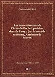 passy sur eure train  Les larmes funèbres de Christofle Du Pré, parizien, sieur de Passy : [sur la mort de sa femme, Antoi