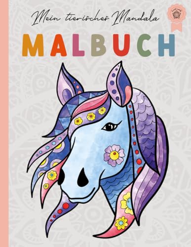 Mein tierisches Mandala Malbuch: 50 Tiermandalas...