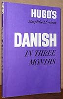 Danish in Three Months 0852850204 Book Cover