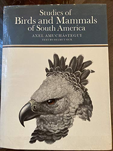Studies of birds and mammals of South America B0006BRDV2 Book Cover