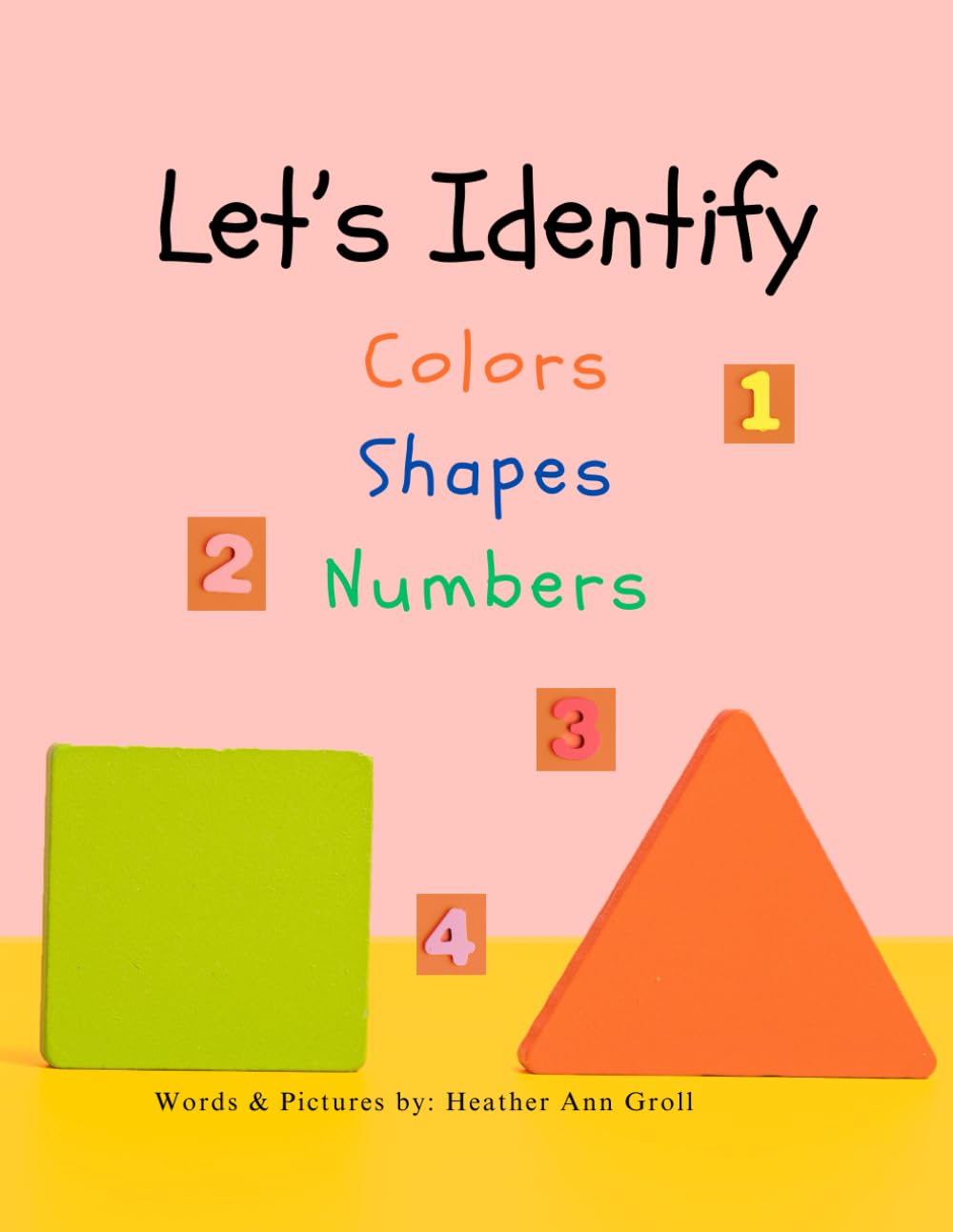Let's Identify Colors, Shapes and Numbers