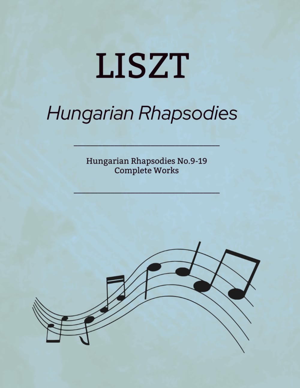 Liszt Hungarian Rhapsodies: Rhapsodies No.9-19 - Complete Works