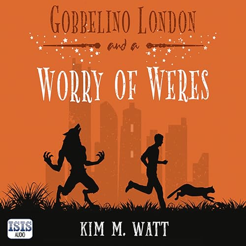Kim M. Watt - Gobbelino London &amp;amp; a Worry of Weres episode artwork