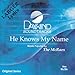 He Knows My Name [Accompaniment/Performance Track]