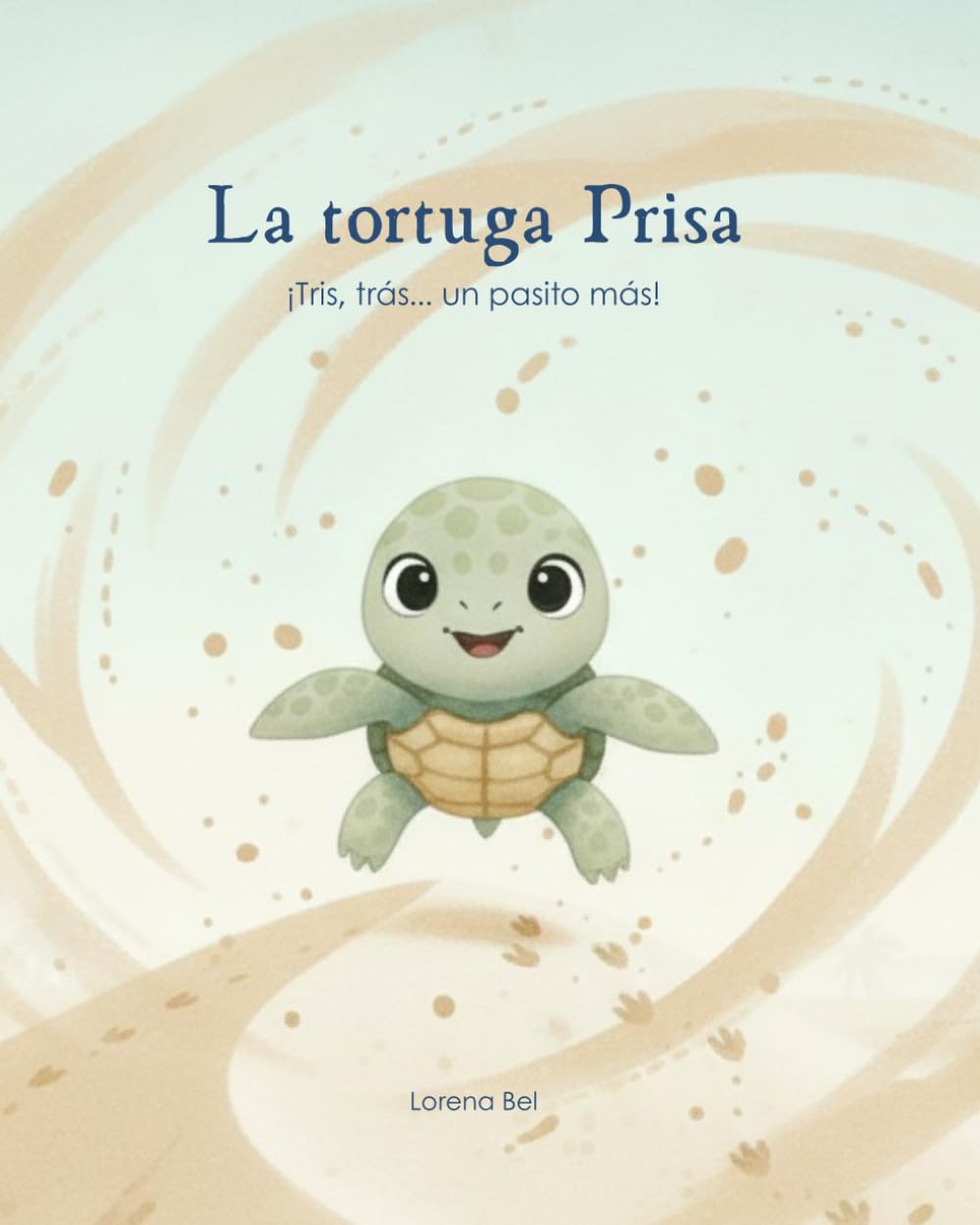 La Tortuga Prisa: ¡Tris, trás... un pasito más!