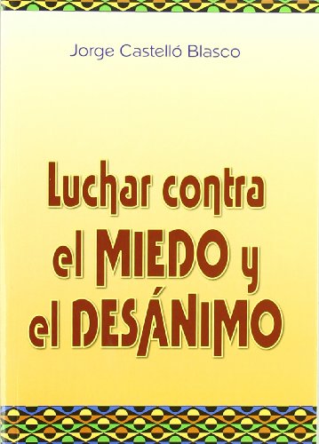 Luchar contra el miedo y el desánimo