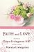 Faith and Love: Stories by Grace Livingston Hill and her mother Marcia Livingston