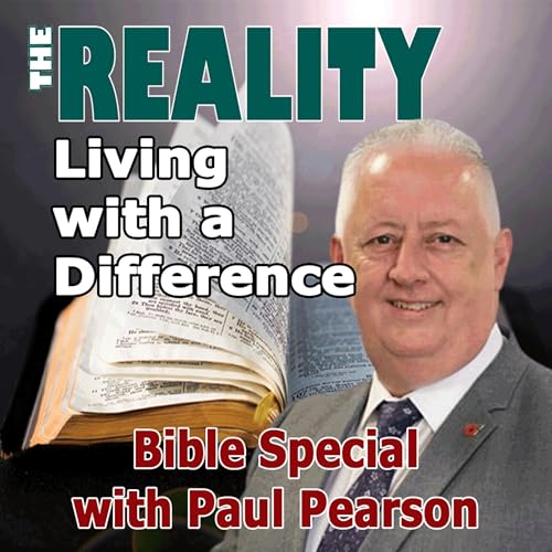 The Reality Bible Special with Paul Pearson - Living with a Difference Podcast Por  arte de portada