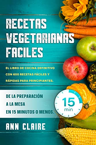 Encuentra reviews de Thermomix nueva sin que puedes comprar esta semana. 27 Recetas Vegetarianas Faciles: El libro de cocina definitivo con 600 recetas fáciles y rápidas para principiantes. De la preparación a la mesa en 15 minutos o menos.
