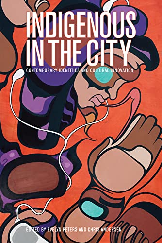 Indigenous in the City: Contemporary Identities and Cultural Innovation