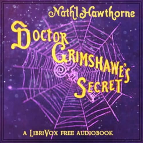 Couverture de Nathaniel Hawthorne - Doctor Grimshawe&rsquo;s Secret
