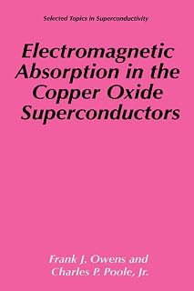 Electromagnetic Absorption in the Copper Oxide Superconductors (Selected Topics in Superconductivity)