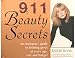 911 Beauty Secrets: An Emergency Guide to Looking Great at Every Age, Size and Budget