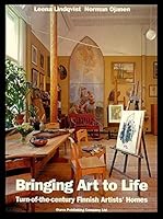 Bringing Art to Life: Turn-of-the-Century Finnish Artists' Homes 951115687X Book Cover