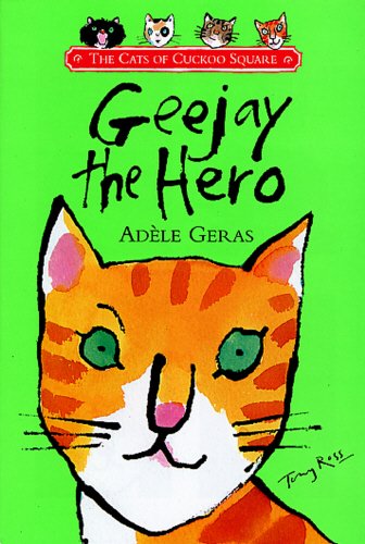 Buy Geejay the Hero (The cats of Cuckoo Square) — BookShops.in