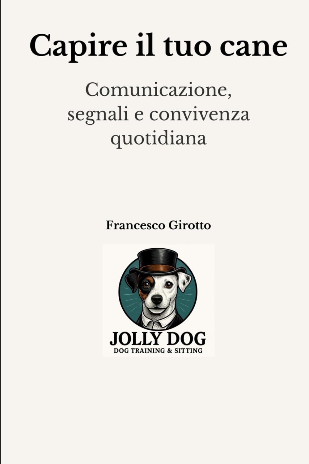 Capire il tuo cane: Comunicazione, segnali e convivenza quotidiana