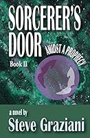 Amidst a Prophecy: Sorcerer's Door - Book II 099613753X Book Cover