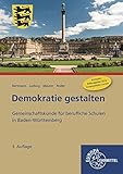  Demokratie gestalten - Baden-Württemberg: Gemeinschaftskunde für berufliche Schulen in Baden-Württemberg