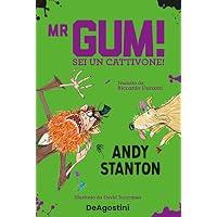Mr. Gum. Sei un cattivone!