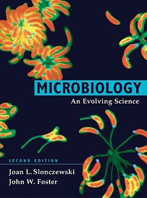 Microbiology: An Evolving Science [MICROBIOLOGY 2/E] [Hardcover]