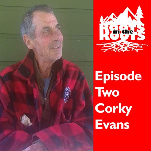 Episode 2 - Corky Evans
