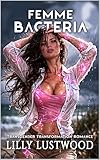 Femme Bacteria: Transgender Transformation Romance