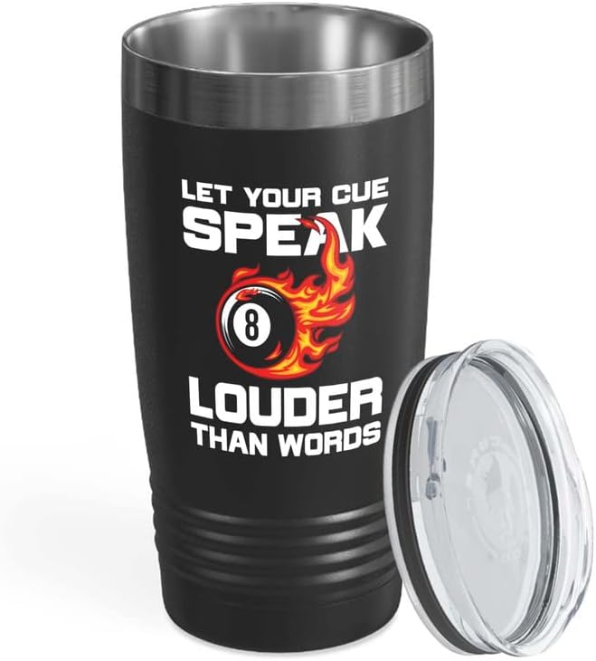 Billiards Player Black Tumbler 20oz - Let your cue - Pool Player Gifts Table Rail Balls Chalk Cue Sticks