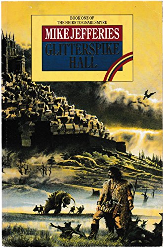 Glitterspike Hall (The Heirs to Gnarlsmyre) 000617664X Book Cover