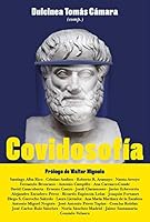 Covidosofía: Reflexiones filosóficas para el mundo pospandemia 8449337542 Book Cover