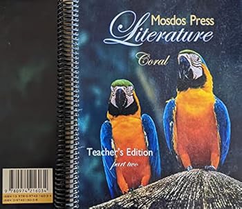 Spiral-bound Mosdos Press Literature Coral, Teacher's Edition, Part Two, Second Printing, c. 2006 9780974216034, 0974216038 Book