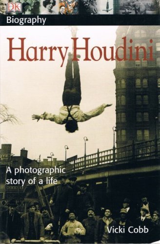 Harry Houdini: A Photographic Story of a Life B001E3EW5Q Book Cover