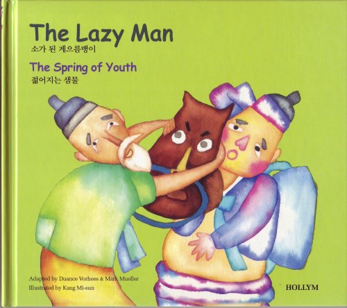 The Lazy Man : The Spring of Youth (Korean Folk Tales for Children)