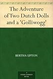 The Adventure of Two Dutch Dolls and a 'Golliwogg'