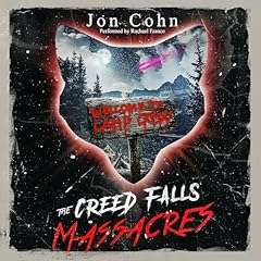 The Creed Falls Massacres Audiobook By Jon Cohn cover art