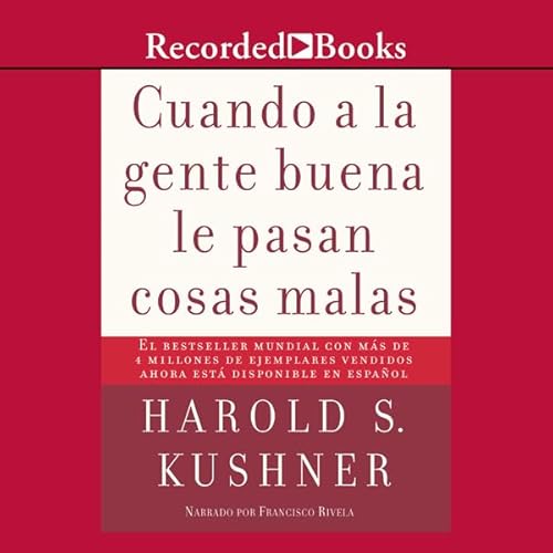 Cuando a la gente buena le pasan cosas malas (Texto Completo)