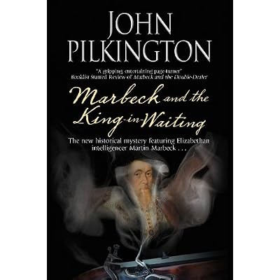 Marbeck and the King-in-Waiting
