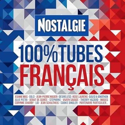 Nostalgie 100% Tubes Fran&ccedil;ais