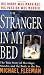 The Stranger In My Bed (St. Martin's True Crime Library)