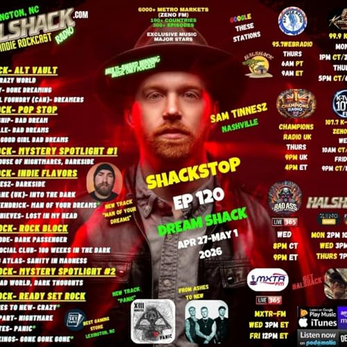 Episode 316: Halshack ep 120 (SHACKSTOP) -Apr 27-May 1-(DREAM SHACK)--- (ALL STATIONS-- ZENOFM) --90 min weekly show--Find everything at Halshack com