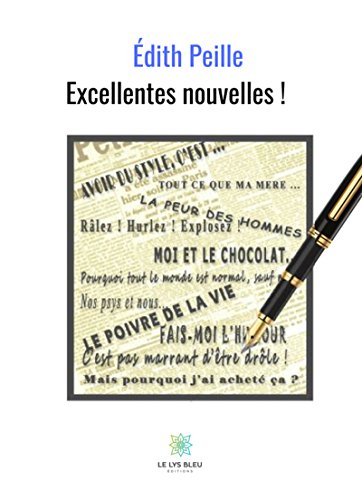 Excellentes nouvelles: Nouvelles humoristiques (LE LYS BLEU) Francais PDF