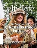 Celtic Life International - Summer 2024: The Renaissance of Renaissance Faires, Celtic Tattoos, Paddington Goes Gaelic Inspiration Orchestra, Highland Games, Festivals Guide, Celtic Tarot & More!