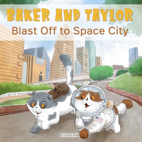 Baker and Taylor: Blast off to Space City