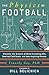 The Physics of Football: Discover the Science of Bone-Crunching Hits, Soaring Field Goals, and Awe-Inspiring Passes