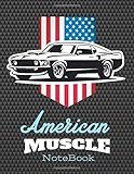  American Muscle Notebook: Classic Super car / Muscle car enthusiasts wide ruled notebook journal and repair book